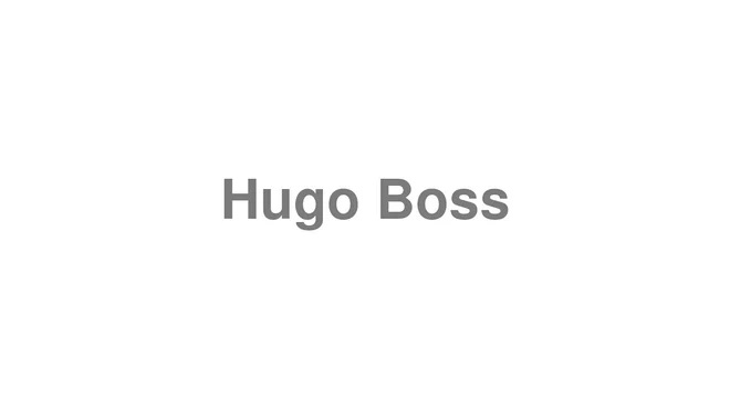 How to Pronounce Hugo Boss