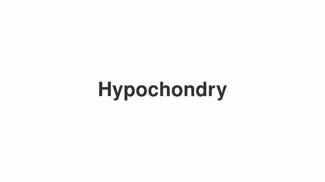 How to Pronounce Hypochondry