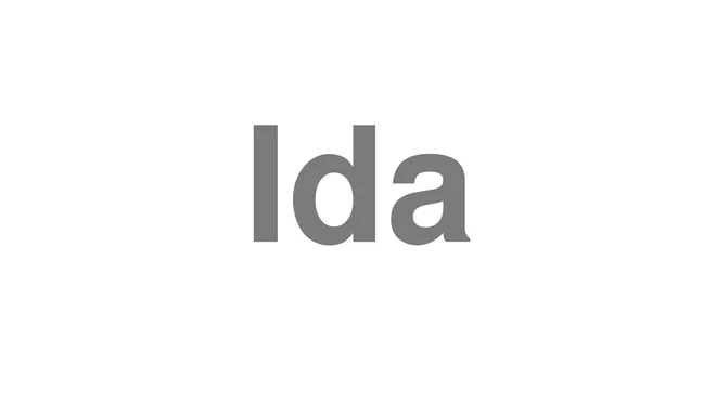 How to Pronounce Ida