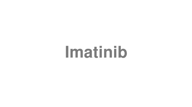 How to Pronounce Imatinib