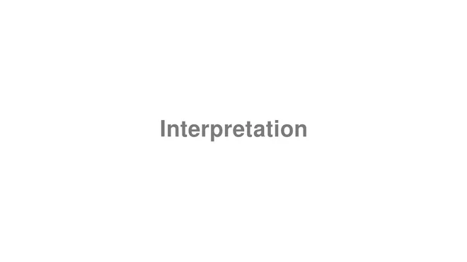 How to Pronounce Interpretation