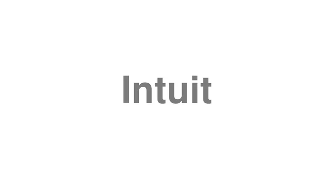 How to Pronounce Intuit