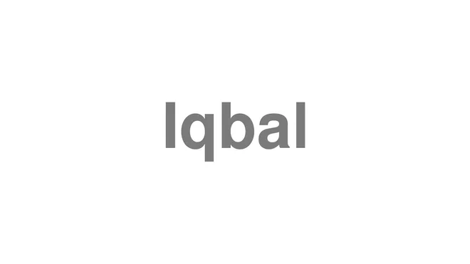 How to Pronounce Iqbal