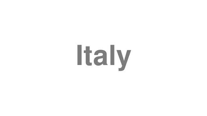 How to Pronounce Italy