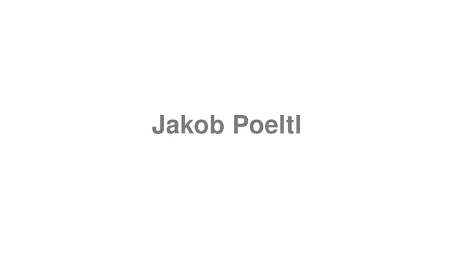 How to Pronounce Jakob Poeltl