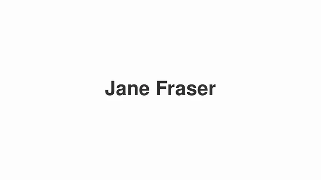 How to Pronounce Jane Fraser