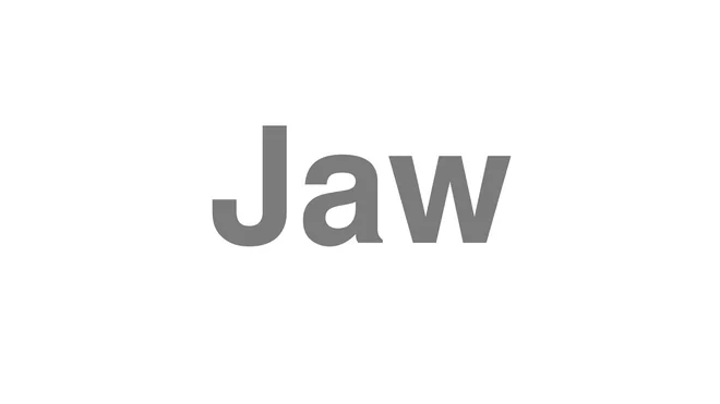 How to Pronounce Jaw