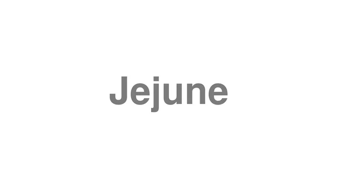 How to Pronounce Jejune