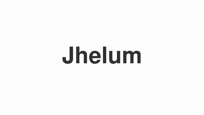 How to Pronounce Jhelum