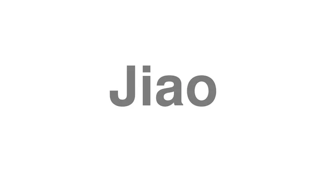 How to Pronounce Jiao