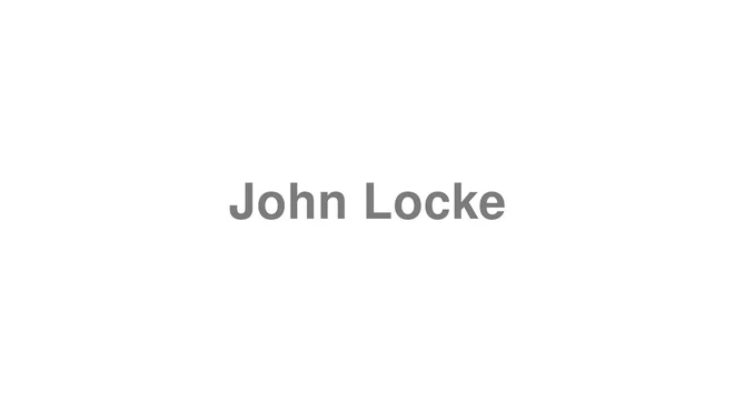 How to Pronounce John Locke