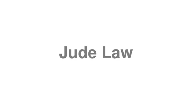 How to Pronounce Jude Law