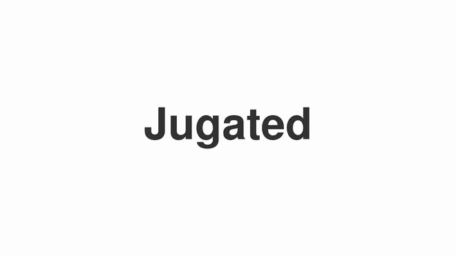 How to Pronounce Jugated