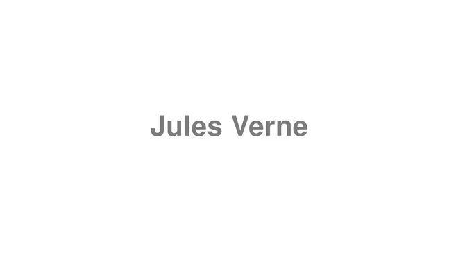 How to Pronounce Jules Verne