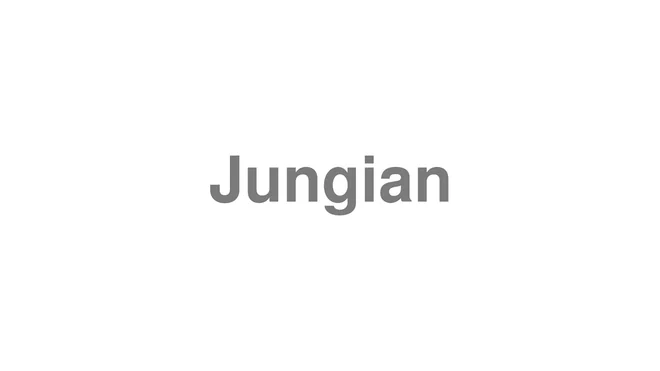 How to Pronounce Jungian