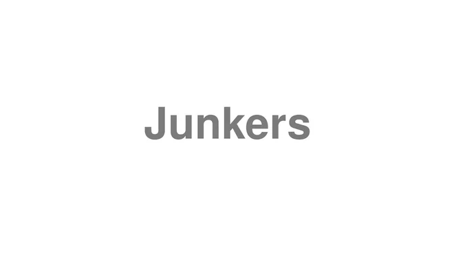 How to Pronounce Junkers