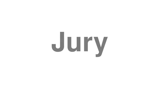 How to Pronounce Jury