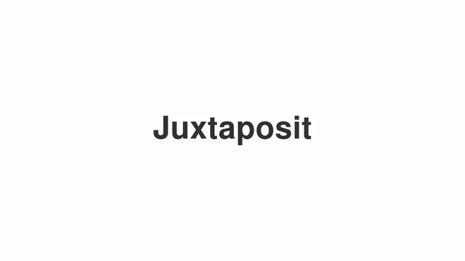 How to Pronounce Juxtaposit