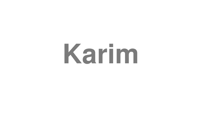 How to Pronounce Karim