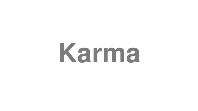 How to Pronounce Karma