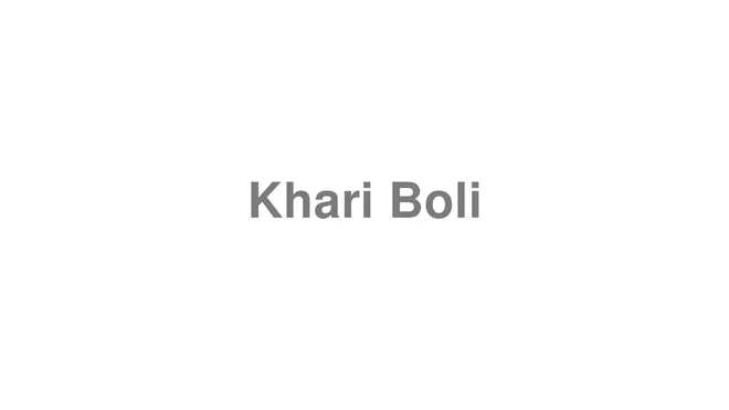 How to Pronounce Khari Boli