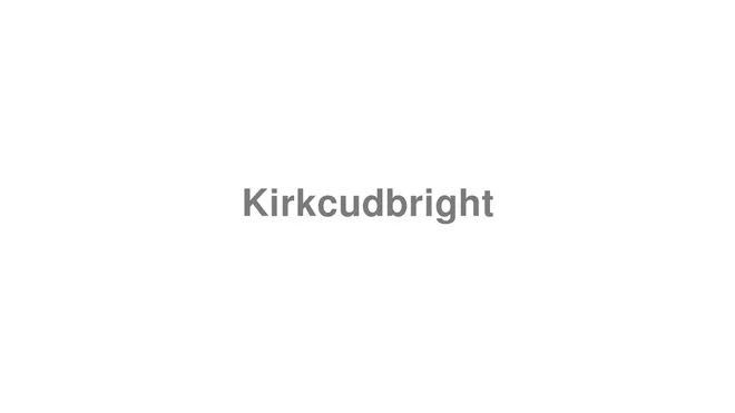 How to Pronounce Kirkcudbright