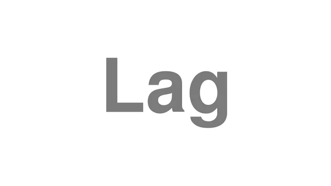 How to Pronounce Lag