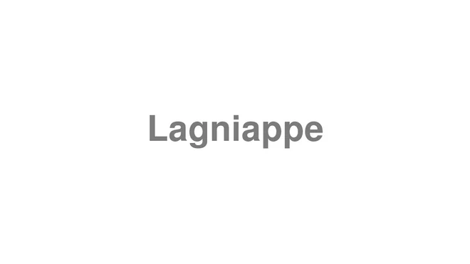 How to Pronounce Lagniappe