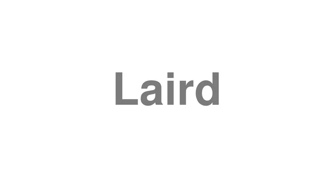 How to Pronounce Laird
