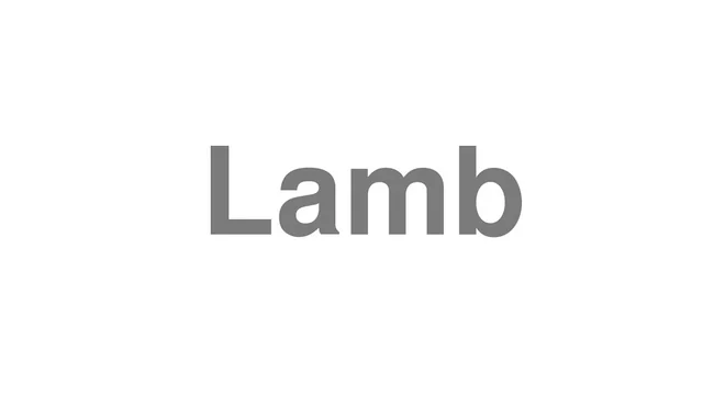 How to Pronounce Lamb