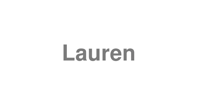 How to Pronounce Lauren