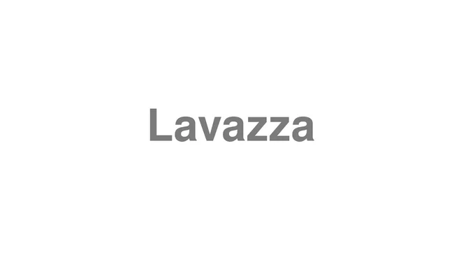 How to Pronounce Lavazza