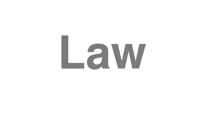 How to Pronounce Law