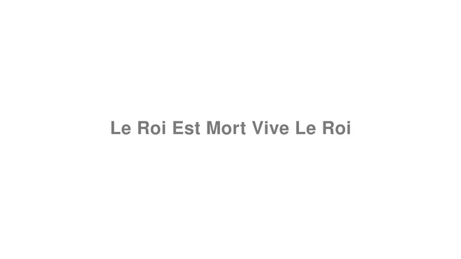 How to Pronounce Le Roi Est Mort Vive Le Roi