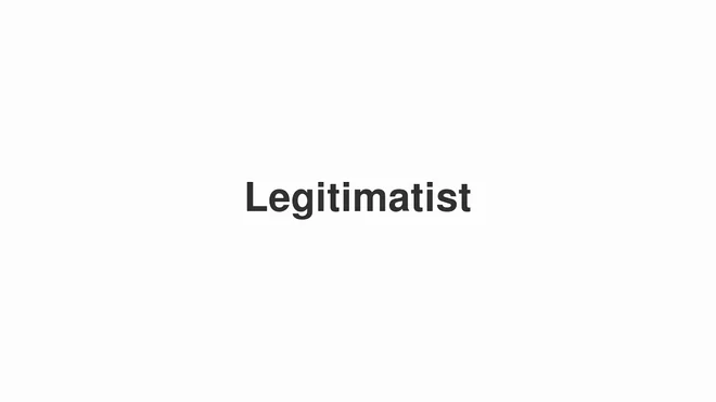 How to Pronounce Legitimatist