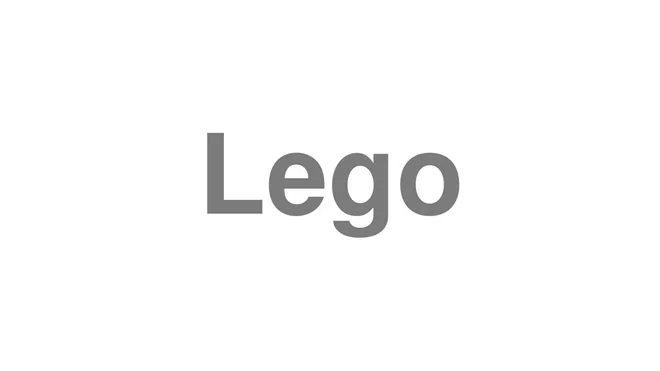 How to Pronounce Lego
