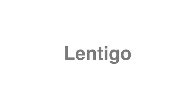 How to Pronounce Lentigo