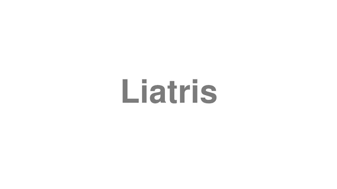 How to Pronounce Liatris