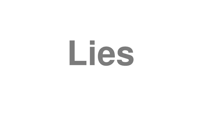 How to Pronounce Lies