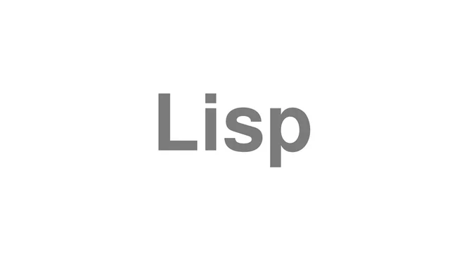 How to Pronounce Lisp