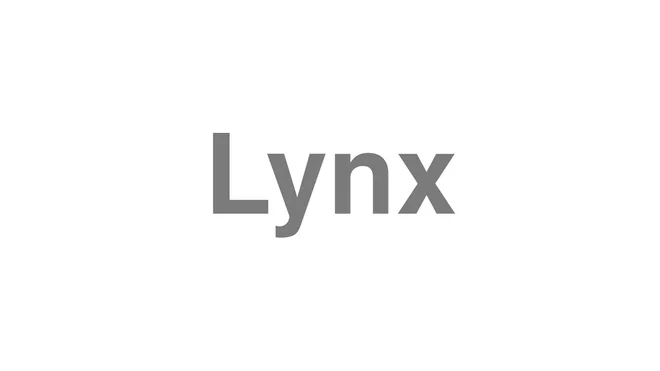 How to Pronounce Lynx
