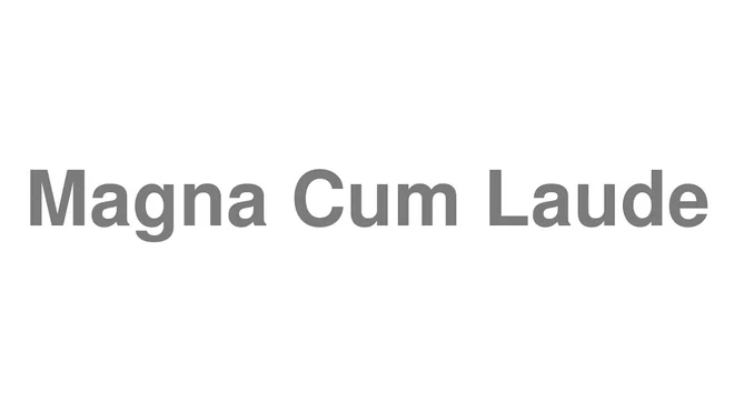 How to Pronounce Magna Cum Laude