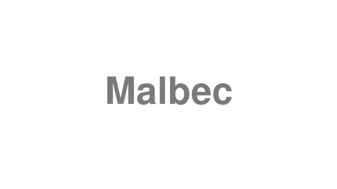 How to Pronounce Malbec