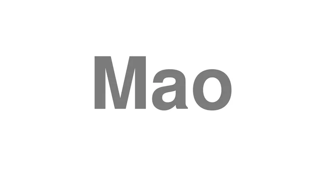 How to Pronounce Mao