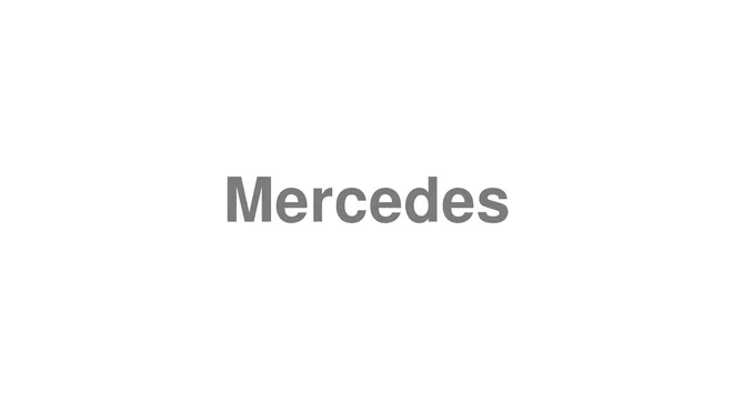 How to Pronounce Mercedes