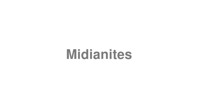 How to Pronounce Midianites