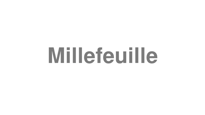 How to Pronounce Millefeuille