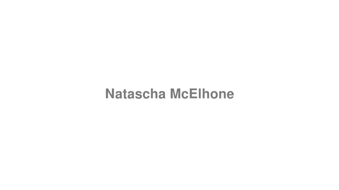 How to Pronounce Natascha McElhone