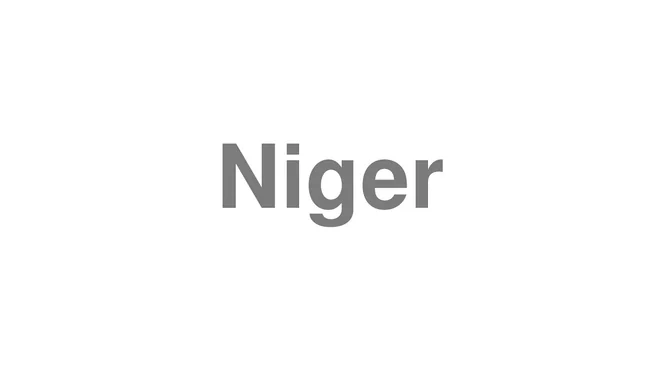 How to Pronounce Niger