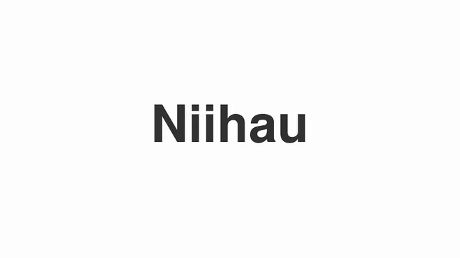 How to Pronounce Niihau